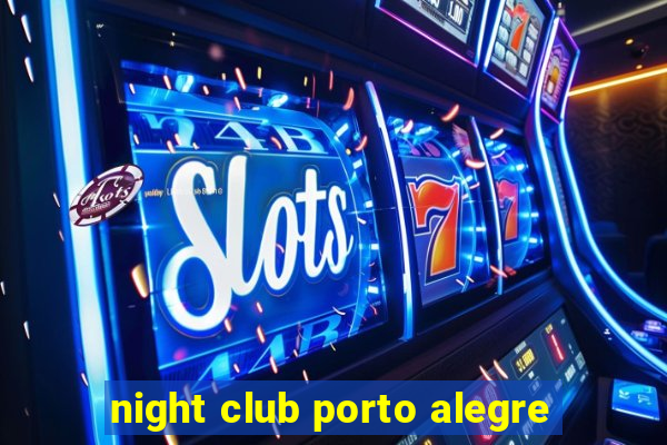 night club porto alegre